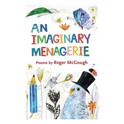 Imaginary Menagerie - McGough, Roger