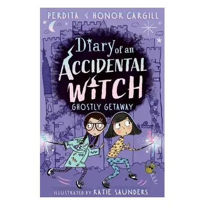 Diary of an Accidental Witch: Ghostly Getaway - Cargill, Honor and Perdita