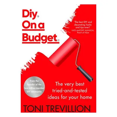 Diy. On a Budget. - Trevillion, Toni