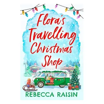 Flora's Travelling Christmas Shop - Raisin, Rebecca