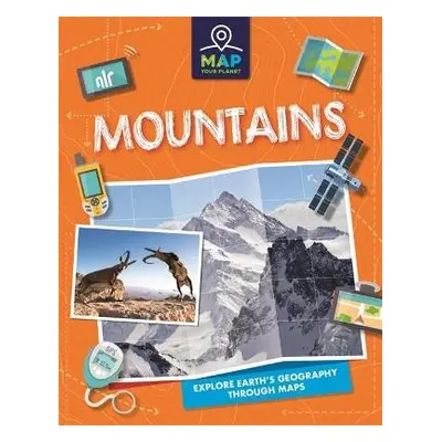 Map Your Planet: Mountains - Savery, Annabel