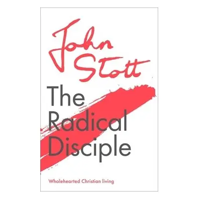 Radical Disciple - Stott, John (Author)