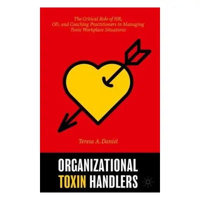 Organizational Toxin Handlers - Daniel, Teresa A.