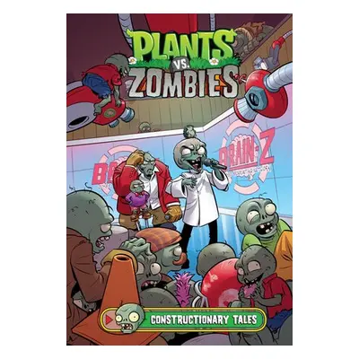 Plants vs. Zombies Volume 18: Constructionary Tales - Tobin, Paul a Hamm, Jesse a Breckel, Heath