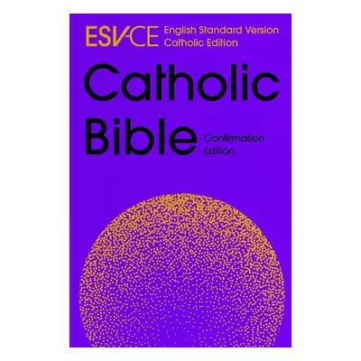 ESV-CE Catholic Bible, Anglicized Confirmation Edition - Bibles, SPCK ESV-CE