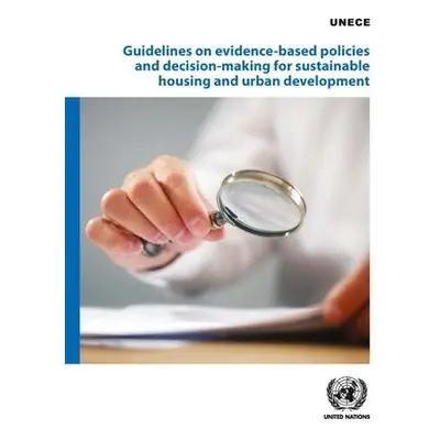 Guidelines on evidence-based policies and decision-making for sustainable housing and urban deve