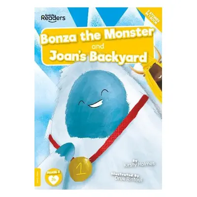 Bonza the Monster and Joan and the Big Sail - Holmes, Kirsty