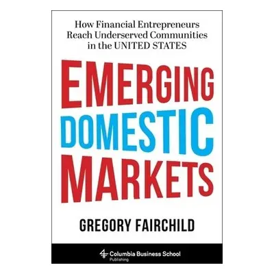 Emerging Domestic Markets - Fairchild, Gregory