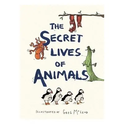 Secret Lives of Animals - McLeod, Greg