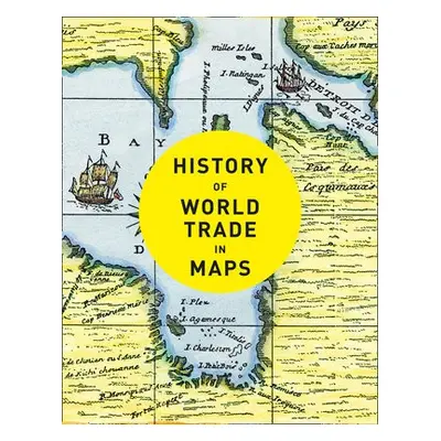 History of World Trade in Maps - Parker, Philip a Collins Books