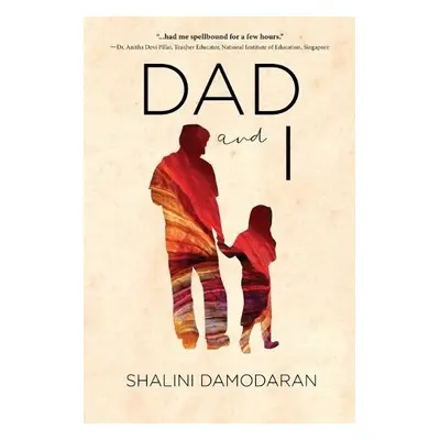 Dad and I - Damodaran, Shalini