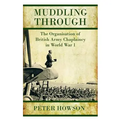 Muddling Through - Howson, Peter