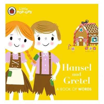 Little Pop-Ups: Hansel and Gretel