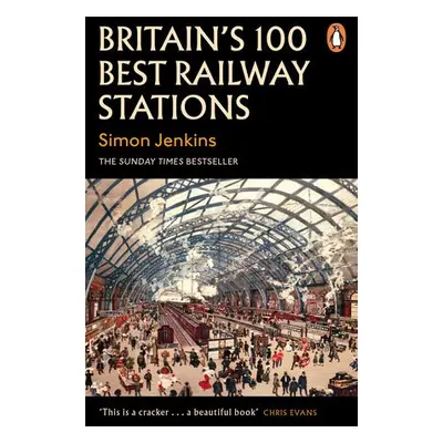 Britain's 100 Best Railway Stations - Jenkins, Simon