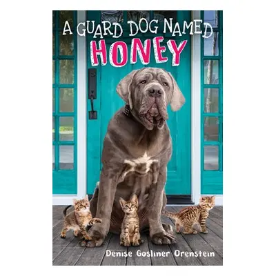 Guard Dog Named Honey - Orenstein, Denise Gosliner