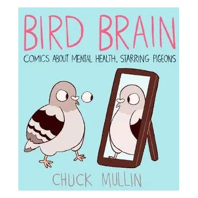 Bird Brain - Mullin, Chuck