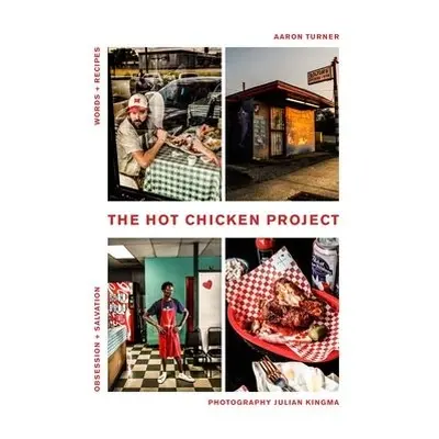 Hot Chicken Project - Turner, Aaron