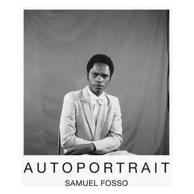 Samuel Fosso: AUTOPORTRAIT - Fosso, Samuel