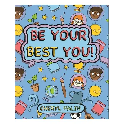 Reading Planet KS2 - Be your best YOU! - Level 6: Jupiter/Blue band - Palin, Cheryl