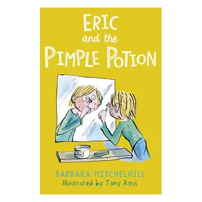 Eric and the Pimple Potion - Mitchelhill, Barbara