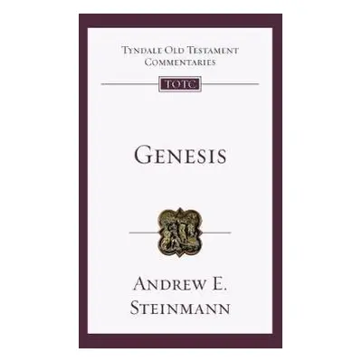 Genesis: An Introduction and Commentary - Steinmann, Andrew E.