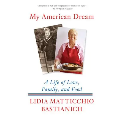 My American Dream - Bastianich, Lidia Matticchio