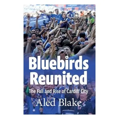 Bluebirds Reunited - Blake, Aled