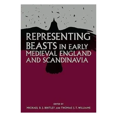 Representing Beasts in Early Medieval England and Scandinavia