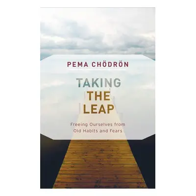 Taking the Leap - Chodron, Pema