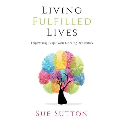 Living Fulfilled Lives - Scarfe, Sue