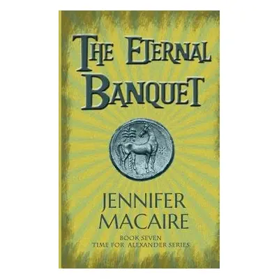 Eternal Banquet - Macaire, Jennifer