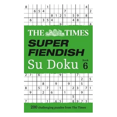 Times Super Fiendish Su Doku Book 6 - The Times Mind Games