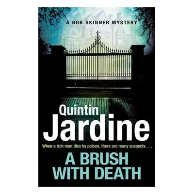 Brush with Death (Bob Skinner series, Book 29) - Jardine, Quintin