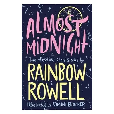 Almost Midnight: Two Festive Short Stories - Rowell, Rainbow