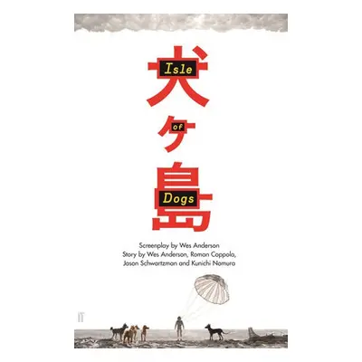 Isle of Dogs - Anderson, Wes