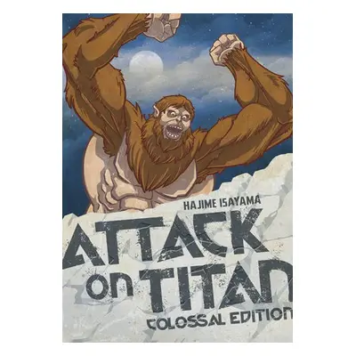 Attack On Titan: Colossal Edition 4 - Isayama, Hajime