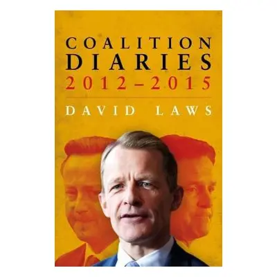 Coalition Diaries - Laws, David