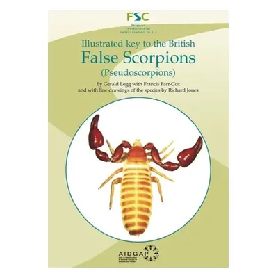 Illustrated Key to the British False Scorpions - Legg, Gerald