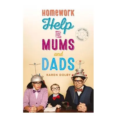 Homework Help for Mums and Dads - Dolby, Karen