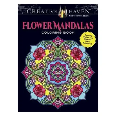 Creative Haven Flower Mandalas Coloring Book - Noble, Marty