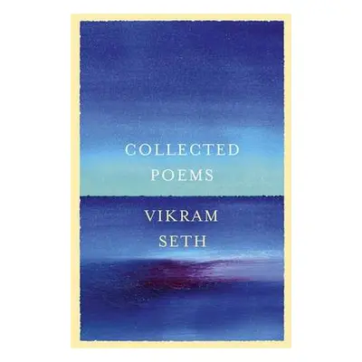 Collected Poems - Seth, Vikram