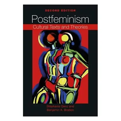 Postfeminism - Genz, Stephanie a Brabon, Benjamin