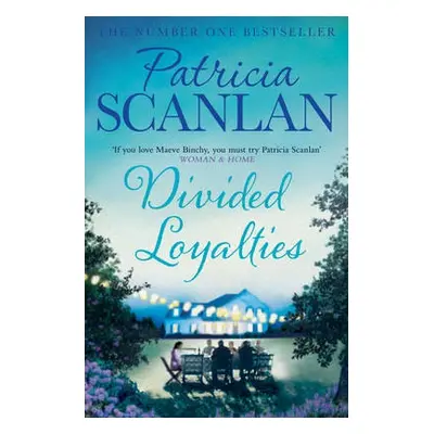 Divided Loyalties - Scanlan, Patricia