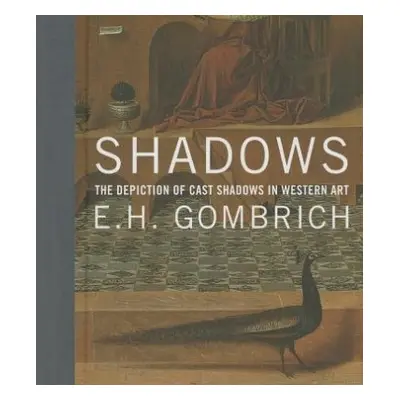 Shadows - Gombrich, E. H.