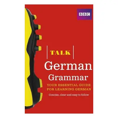 Talk German Grammar - Purcell, Sue a Schenke, Heiner