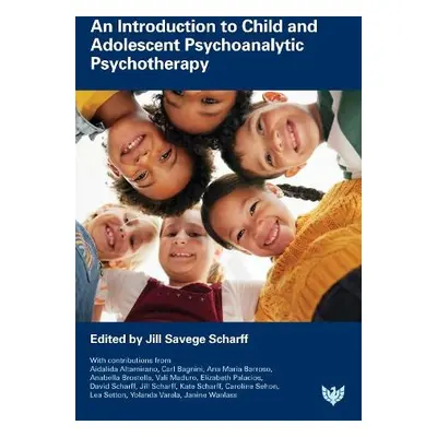 Introduction to Child and Adolescent Psychoanalytic Psychotherapy