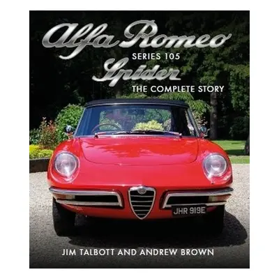 Alfa Romeo 105 Series Spider - Talbott, Jim a Brown, Andrew