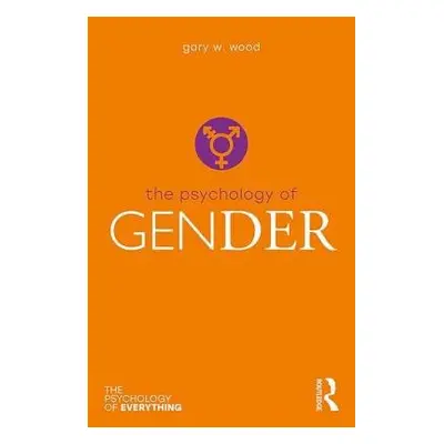 Psychology of Gender - Wood, Gary