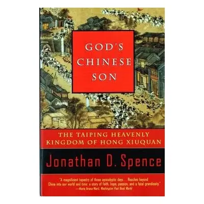 God's Chinese Son - Spence, Jonathan D.