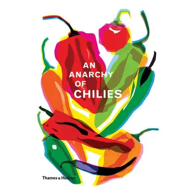 Anarchy of Chillies - Hildebrand, Caz